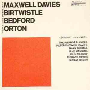 Peter Maxwell Davies, Harrison Birtwistle, David Bedford, Richard Orton  -  ...