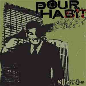 Pour Habit - Suiticide