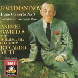 Rachmaninov - Andrei Gavrilov / Riccardo Muti / Philadelphia Orchestra - Pi ...
