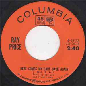 Ray Price - Here Comes My Baby Back Again