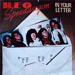 REO Speedwagon - In Your Letter