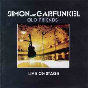 Simon & Garfunkel - Old Friends - Live On Stage