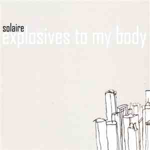 Solaire  - ...And Then I Strapped Explosives To My Body