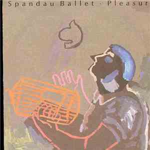 Spandau Ballet - Pleasure