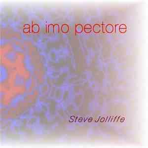 Steve Jolliffe - Ab Imo Pectore