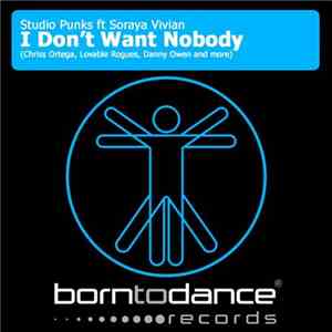 Studiopunks Ft. Soraya Vivian - I Don't Want Nobody