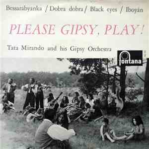 Tata Mirando And His Gipsy Orchestra - Please Gipsy, Play!