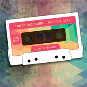 The Cosmicphunk - Tropical Heat