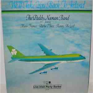 The Paddy Noonan Band - We'll Take You Back To Ireland