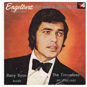 The Tremeloes, Engelbert Humperdinck, Barry Ryan - My Little Lady/The Way It Used To Be/Eloise