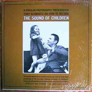 Tony Schwartz - A Popular Photography Presentation - Tony Schwartz On How To Record The Sound Of Children