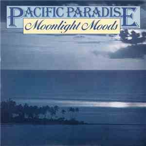Various - Pacific Paradise - Moonlight Moods