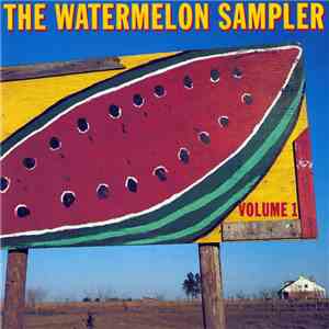 Various - The Watermelon Sampler Volume 1