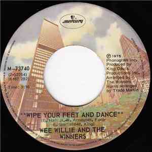 Wee Willie And The Winners - Wipe Your Feet And Dance