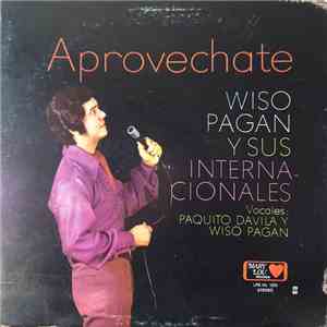 Wiso Pagan Y Sus Internacionales - Aprovechate