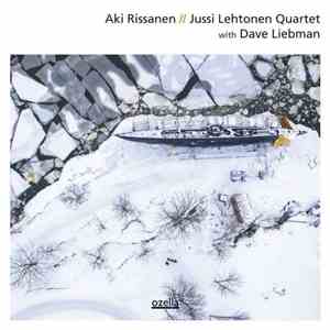 Aki Rissanen, Jussi Lehtonen Quartet, David Liebman - Aki Rissanen // Jussi ...