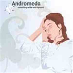 Andromeda - Something White And Sigmund