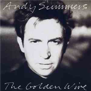 Andy Summers - The Golden Wire