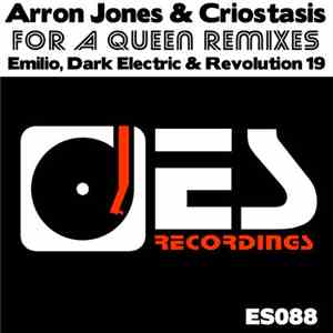 Arron Jones  & Criostasis - For A Queen Remixes