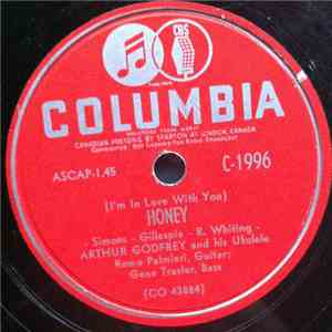 Arthur Godfrey - Honey (I'm In Love With You) / I Love Girls
