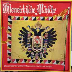 Blasorchester der Berliner Philharmoniker, Herbert von Karajan - Österreichische Märsche
