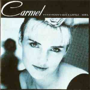 Carmel  - Everybody's Got A Little...Soul