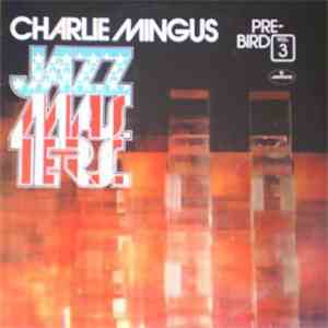 Charlie Mingus - Pre-Bird