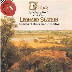 Elgar / Leonard Slatkin, London Philharmonic Orchestra - Symphony No. 1 • In The South