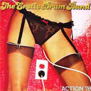 Erotic Drum Band - Action 78