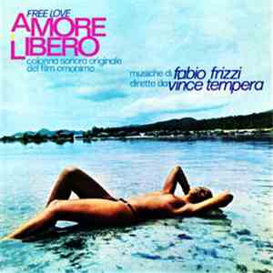 Fabio Frizzi - Amore Libero - Free Love (Colonna Sonora Originale)