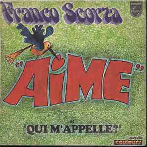 Franco Scorza - Aime / Qui M' Appelle?