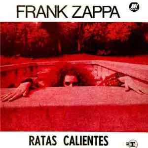 Frank Zappa - Ratas Calientes