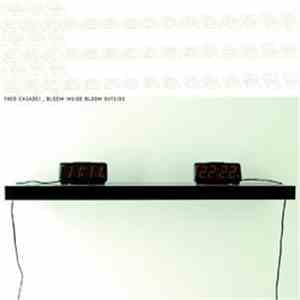 Fred Casadei - Bloom Inside Bloom Outside