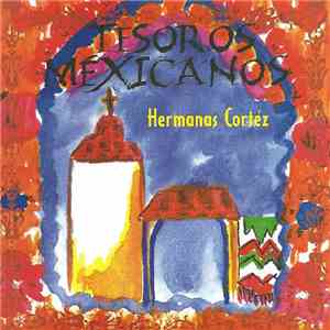 Hermanas Cortéz - Tesoros Mexicanos