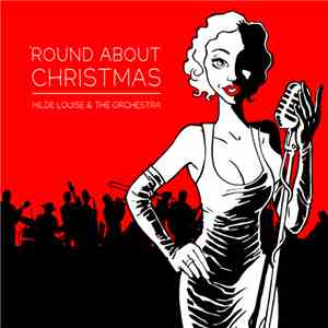Hilde Louise & The Orchestra - Round About Christmas