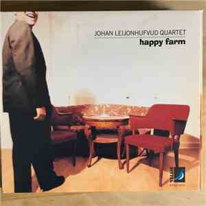 Johan Leijonhufvud Quartet - Happy Farm