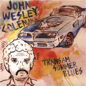John Wesley Coleman III - Trans-Am Summer Blues
