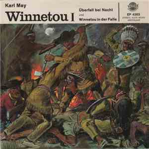 Karl May - Winnetou I - Überfall Bei Nacht Und Winnetou In Der Falle