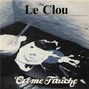 Le Clou - Crème Fraiche