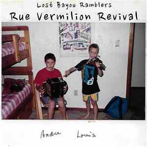 Lost Bayou Ramblers - Rue Vermilion Revival