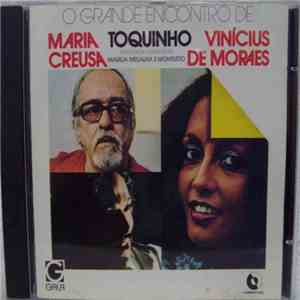 Maria Creuza / Vinicius De Moraes / Toquinho - O Grande Encontro
