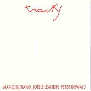 Mario Schiano, Joëlle Léandre, Peter Kowald - Tracks