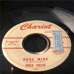 Mike Shaw - Coal Mine / Show Me The Way To Your Heart