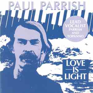 Paul Parrish - Love Is Light