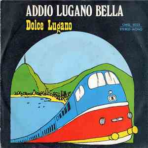 Rino & Monica  - Addio Lugano Bella / Dolce Lugano