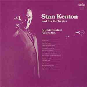 Stan Kenton And His Orchestra - Sophisticated Approach