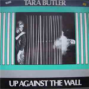 Tara Butler - Up Against The Wall