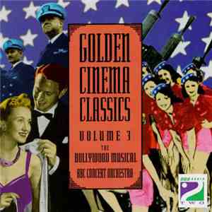 The BBC Concert Orchestra Conducted By Stanley Black - Golden Cinema Classics Vol. 3: The Hollywood Musical