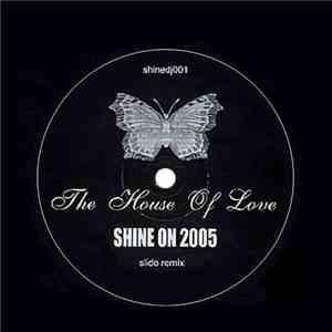 The House Of Love - Shine On 2005