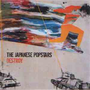 The Japanese Popstars - Destroy